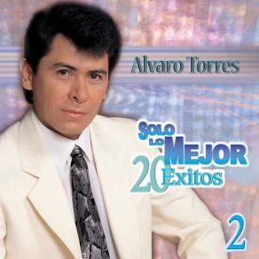 Download track Que Lastima Alvaro Torres