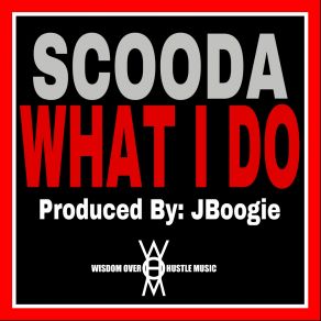 Download track What I Do Scooda