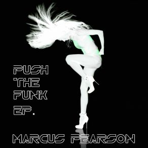 Download track Push The Funk Marcus Pearson