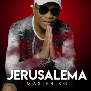 Download track Jerusalem Master KGNomcebo Zikode
