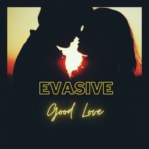 Download track Good Love (Radio Edit) Evasive