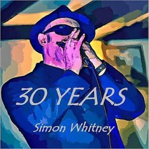 Download track 30 Years Simon Whitney