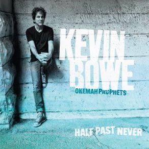 Download track California Sober Kevin Bowe, The Okemah Prophets