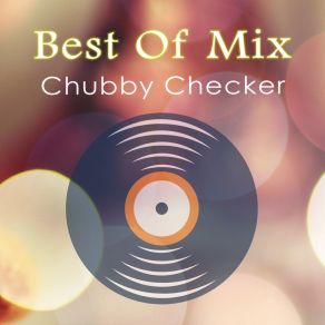 Download track The 'Mexican Hat' Twist Chubby Checker