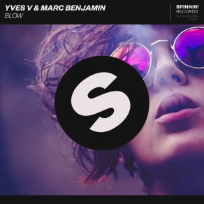 Download track Blow (Extended Mix) Marc Benjamin, Yves V