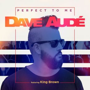 Download track Perfect To Me Brown KingDirty Werk