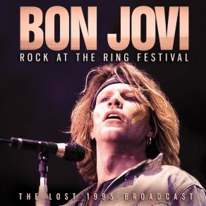 Download track Bon Jovi Interview 1995 (Live At The Rock Am Ring Festival, Nürburg, Germany 1995) Bon Jovi
