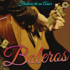 Download track Historia De Un Amor Boleros Del Ayer