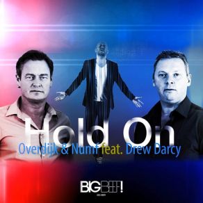 Download track Hold On (Radio Edit) Drew Darcy, Overdijk & Numf
