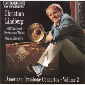 Download track Christopher Rouse - Trombone Concerto - I. Adagio; Doloroso - Cadenza - Attacca BBC National Orchestra Of Wales, Christian Lindberg
