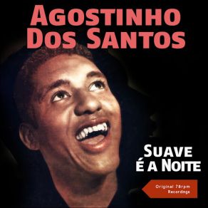 Download track És Meu Amor Agostinho Dos Santos