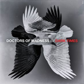Download track Dark Times Doctors Of Madness