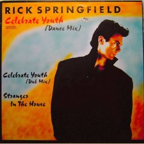 Download track Celebrate Youth (Dub Mix) Rick Springfield