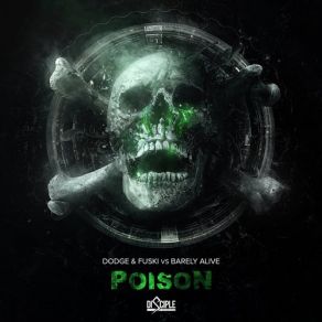 Download track Poison Dodge & Fuski, Barely Alive