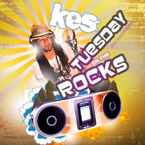 Download track Tuesday On The Rocks KES The Band