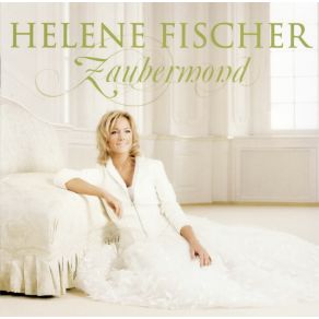 Download track Gefühle Wie Feuer Und Eis Helene Fischer