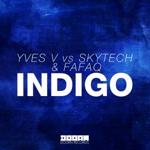 Download track Indigo (Extended Mix) Skytech, Fafaq, Yves V