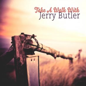 Download track I'm A-Telling You Jerry Butler