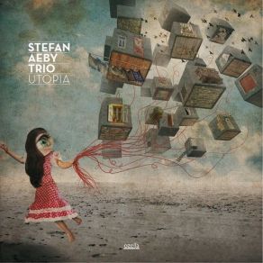 Download track Utopia Stefan Aeby Trio