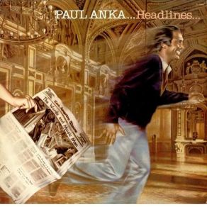 Download track Headlines Paul Anka