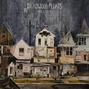 Download track Three Years Deadwood Floats