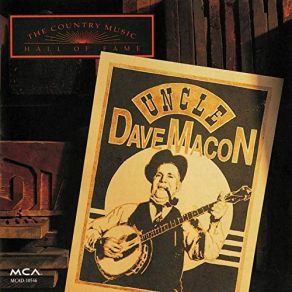 Download track Uncle Dave's Travels - Pt. 1 (Misery In Arkansas) Uncle Dave Macon