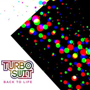 Download track Back To Life Turbo SuitKelly Marie