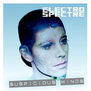 Download track Suspicious Minds Electro Spectre