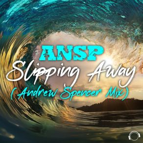 Download track Slipping Away (Andrew Spencer Extended Mix) ANSPAndrew Spencer