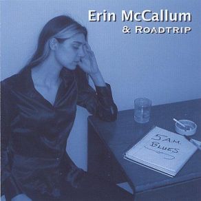 Download track Ain't No Blues Erin McCallum, Roadtrip