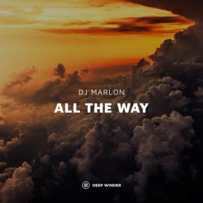Download track All The Way (Radio Edit) DJ Marlon