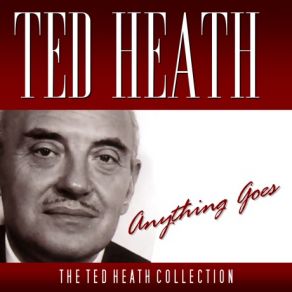 Download track Anything Goes Ted Heath