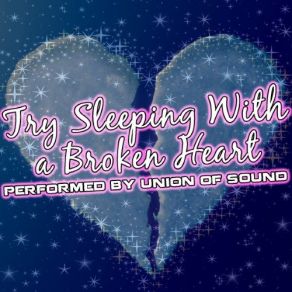 Download track Un-Break My Heart Union Of Sound