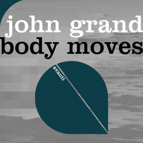 Download track Body Moves John Grand
