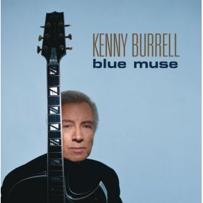 Download track Blue Guitar Blues Kenny Burrell