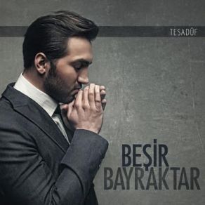 Download track Aşk Bir Anda Başlar Beşir Bayraktar