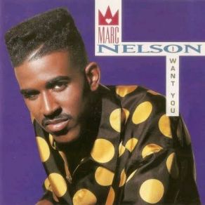 Download track I Want You Marc Nelson