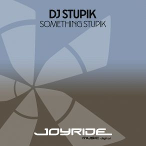 Download track Something Stupik (DJ Subsonic Remix) DJ Stupik