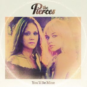 Download track You'Ll Be Mine The Pierces