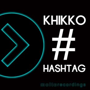 Download track Hashtag (Robbie Groove & Peruz Remix) KhikkoRobbie Groove