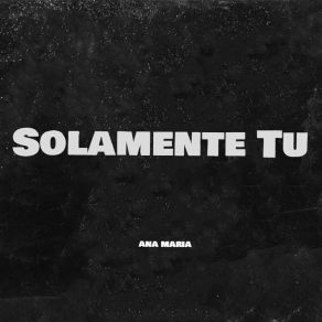 Download track Tusa Ana María