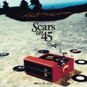 Download track Heart On Fire Scars On 45