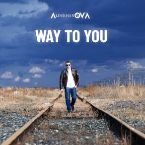 Download track Way To You Alimkhanov A