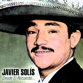 Download track Viva Mi Desgracia Javier Solís
