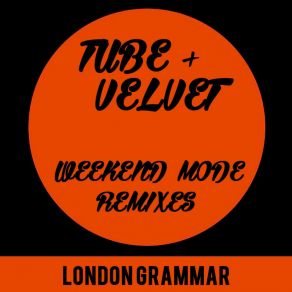 Download track London Grammar Weekend Mode