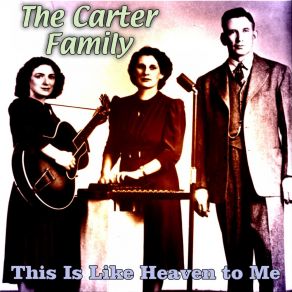 Download track Weary Prodigal Son The Carter Family