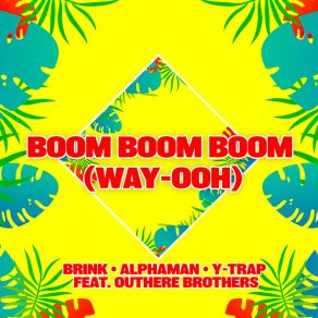 Download track Boom Boom Boom (Way-Ooh) (Radio Edit) The Outhere BrothersThe Way