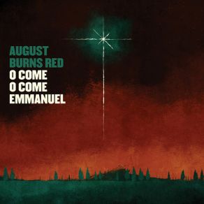 Download track O Come, O Come, Emmanuel August Burns Red
