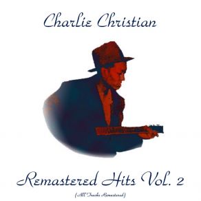 Download track Six Appeal (My Daddy Rocks Me) (Remastered 2016) Charlie Christian
