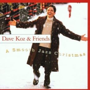 Download track Kenny Loggins / December Makes Me Feel This Way Dave Koz